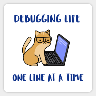 debugging life one line at a time Sticker